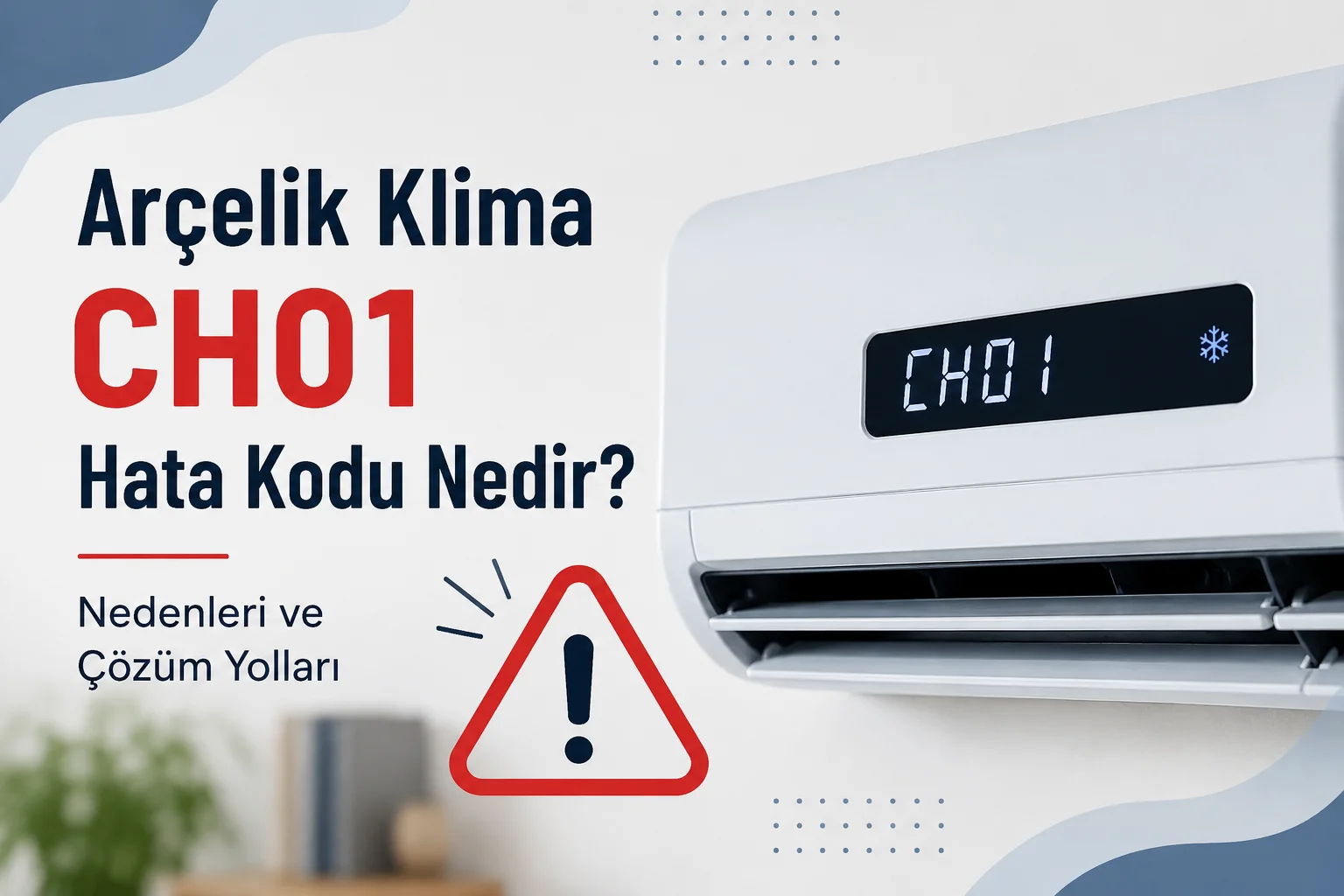 Arçelik Klima CH01 Hata Kodu Nedir?
