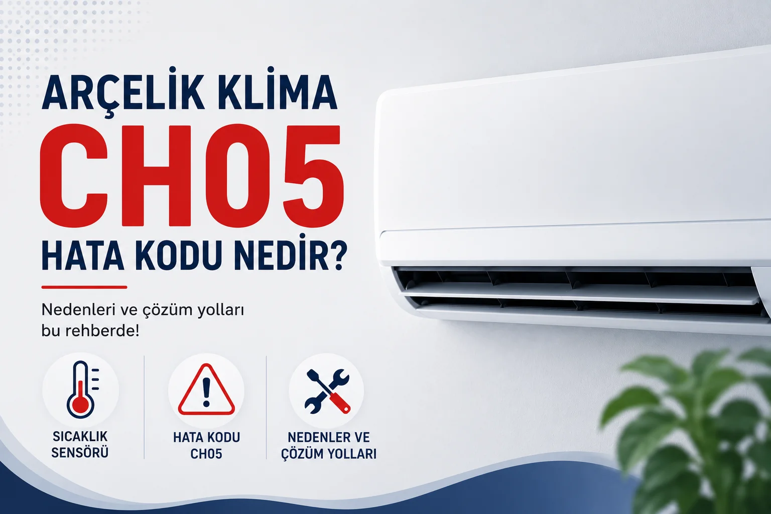 Arçelik Klima CH05 Hata Kodu Nedir?