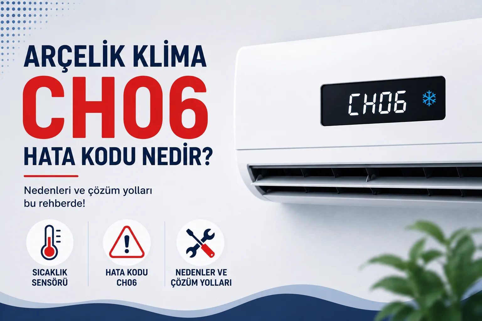 Arçelik Klima CH06 Hata Kodu Nedir?