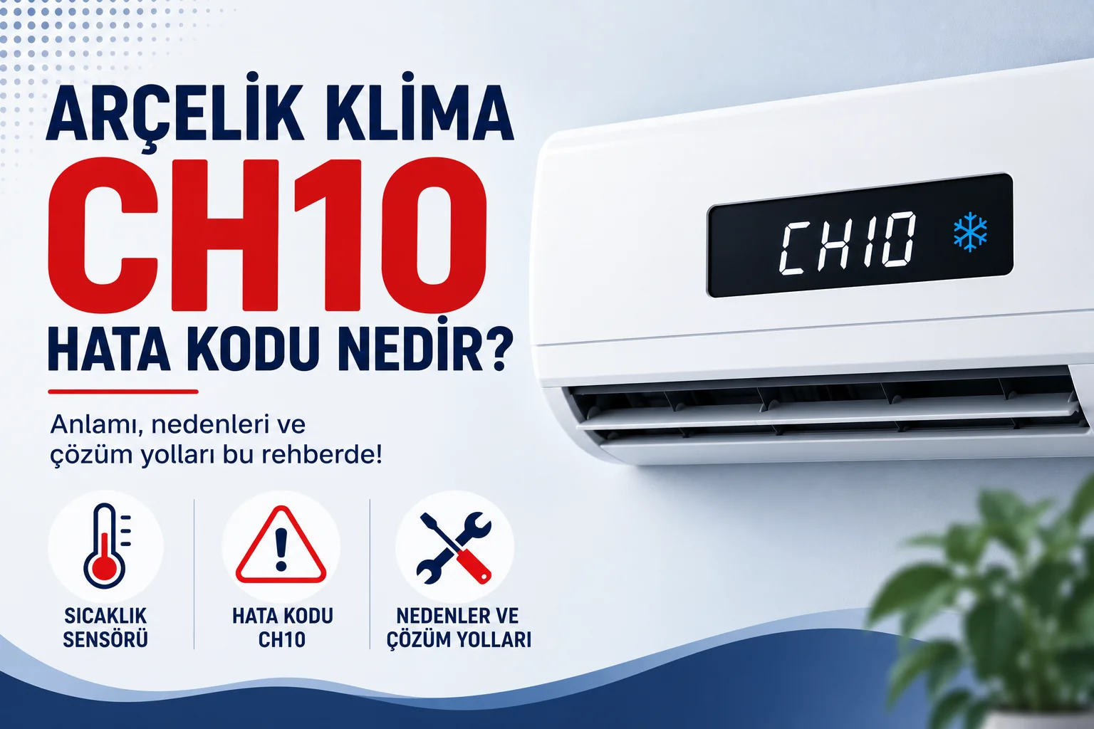 Arçelik Klima CH10 Hata Kodu Nedir?