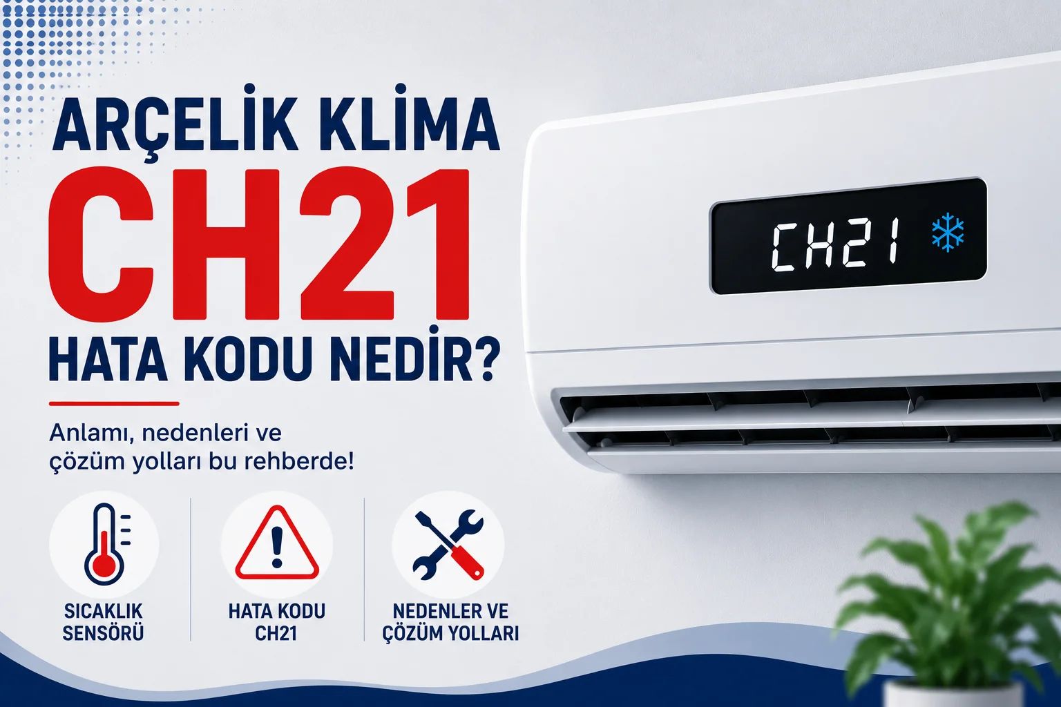 Arçelik Klima CH21 Hata Kodu Nedir?