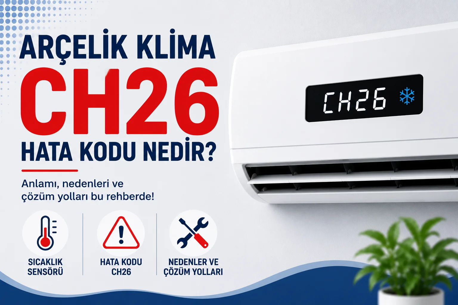 Arçelik Klima CH26 Hata Kodu Nedir?