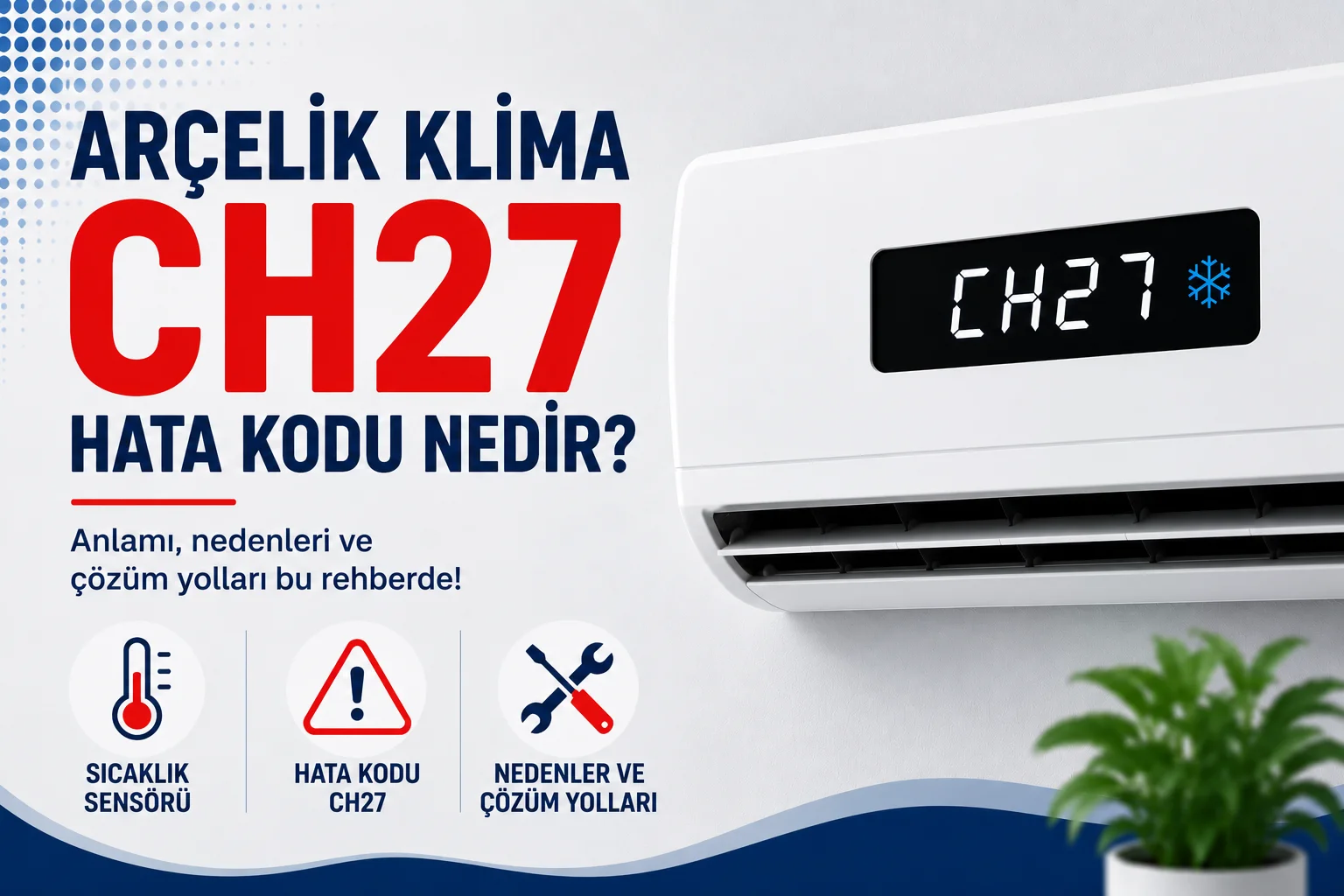 Arçelik Klima CH27 Hata Kodu Nedir?