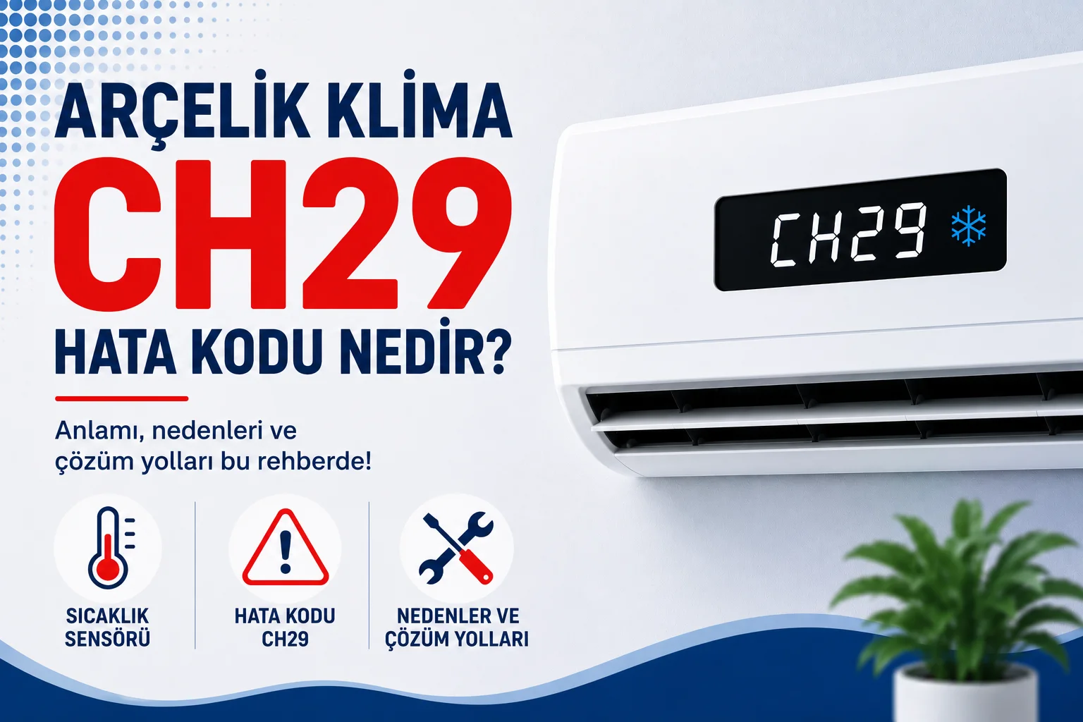 Arçelik Klima CH29 Hata Kodu Nedir?