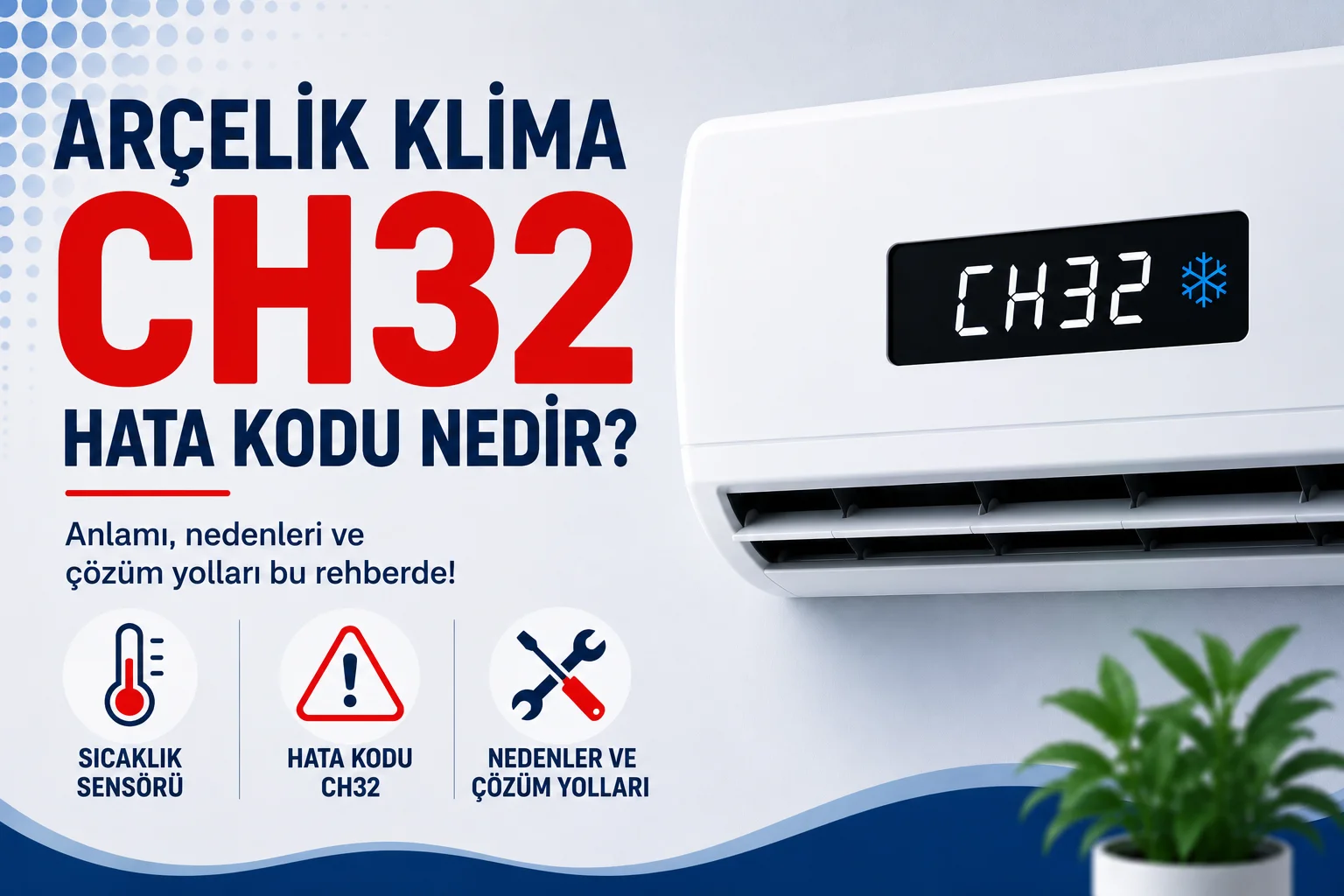 Arçelik Klima CH32 Hata Kodu Nedir?