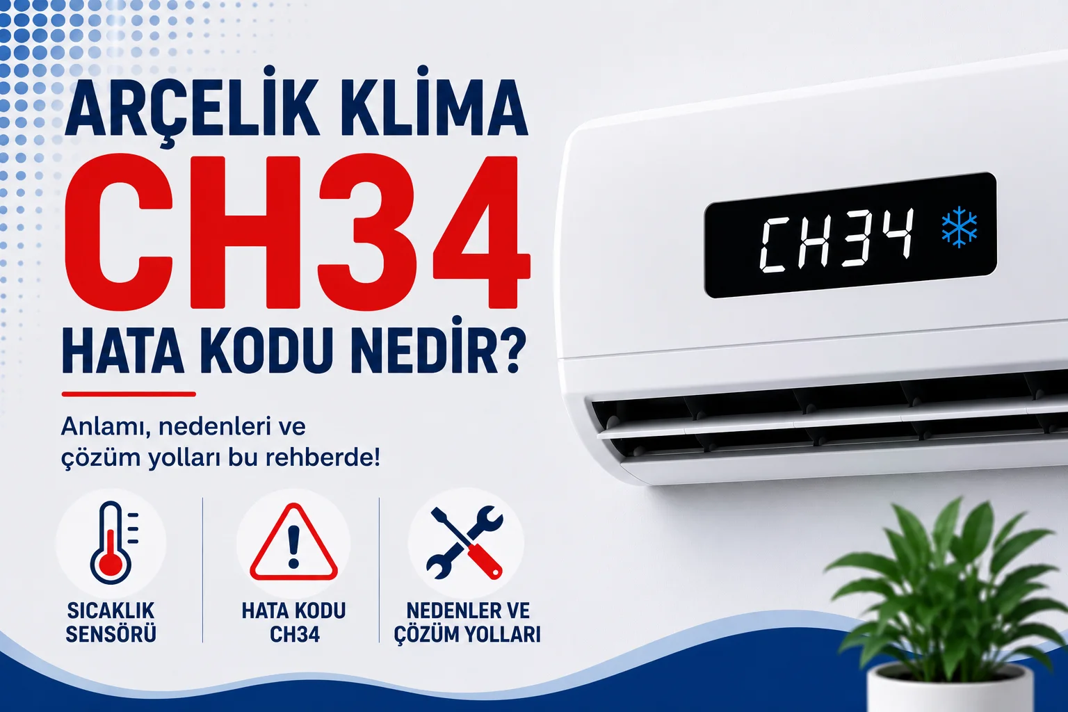 Arçelik Klima CH34 Hata Kodu Nedir?