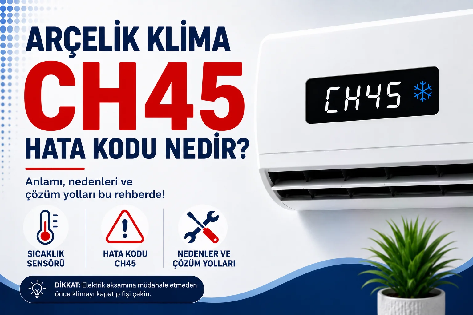 Arçelik Klima CH45 Hata Kodu Nedir?